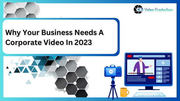 Why Your Business Needs A Corporate Video In 2024