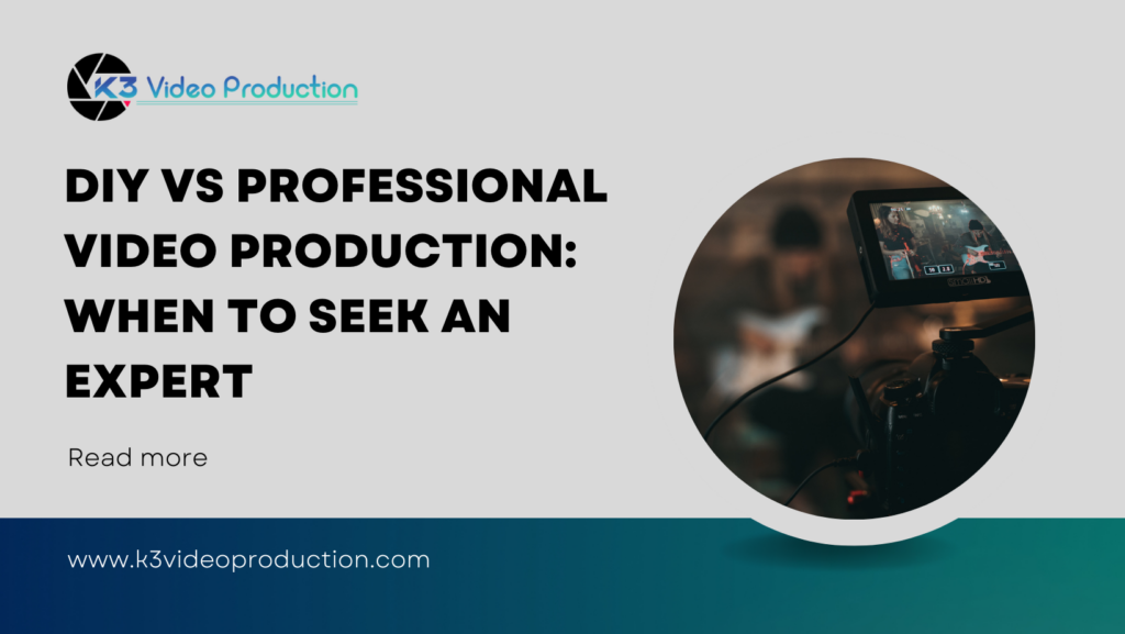 DIY Vs Professional Video Production When to Seek an Expert