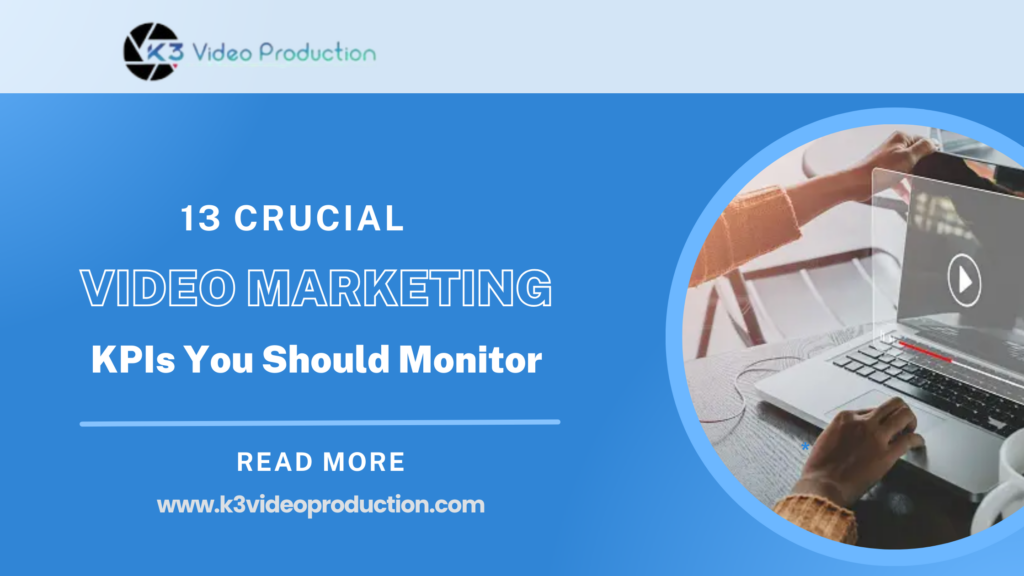 13 crucial video marketing KPIs you should monitor