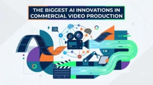 AI Innovations in Commercial Video Production